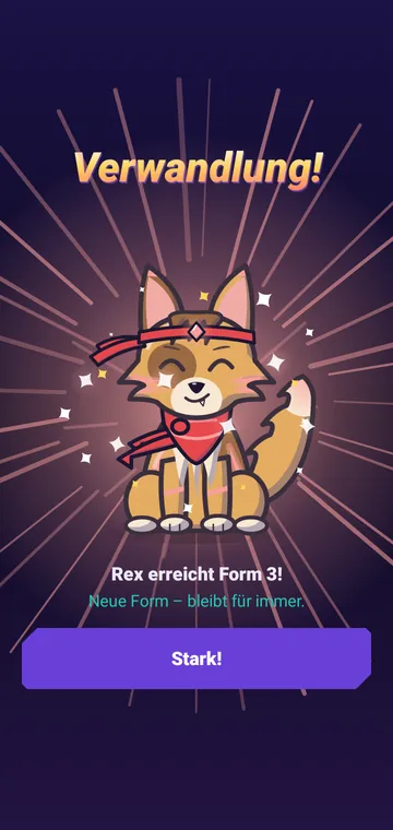 Verwandlung: Lichtstrahlen um den Hund, darunter „Rex erreicht Form 3!“ und der Knopf „Stark!“